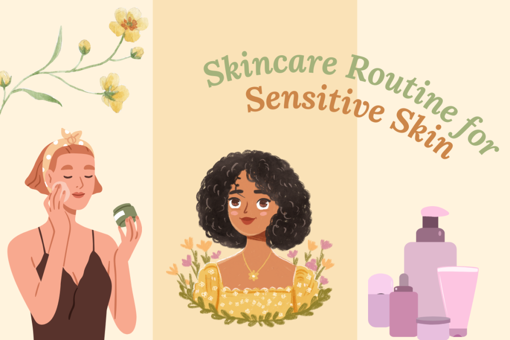 Skincare Routine for Sensitive Skin